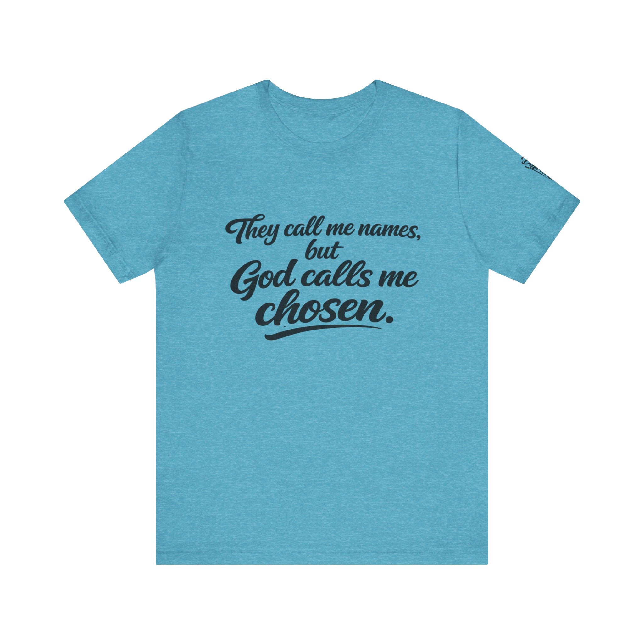 'God Calls Me Chosen'  Short Sleeve Tee