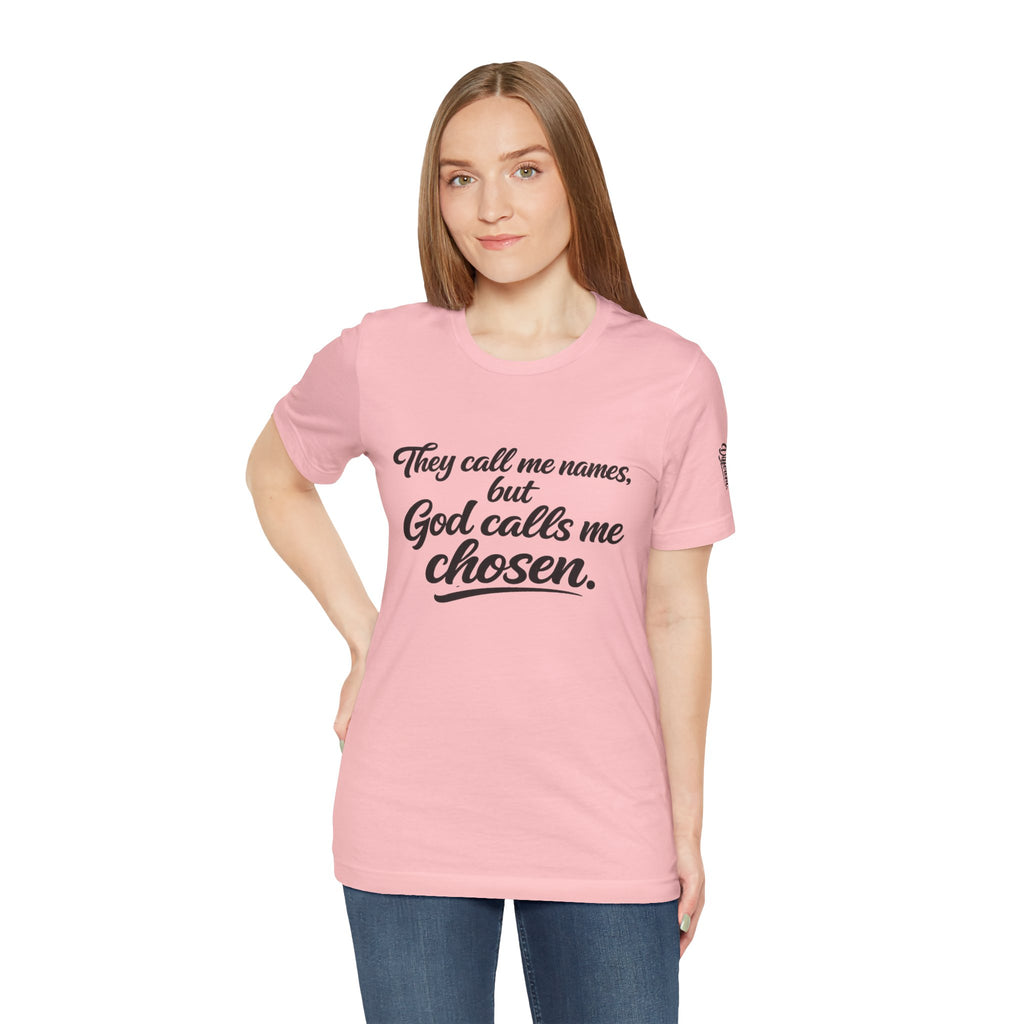 'God Calls Me Chosen'  Short Sleeve Tee