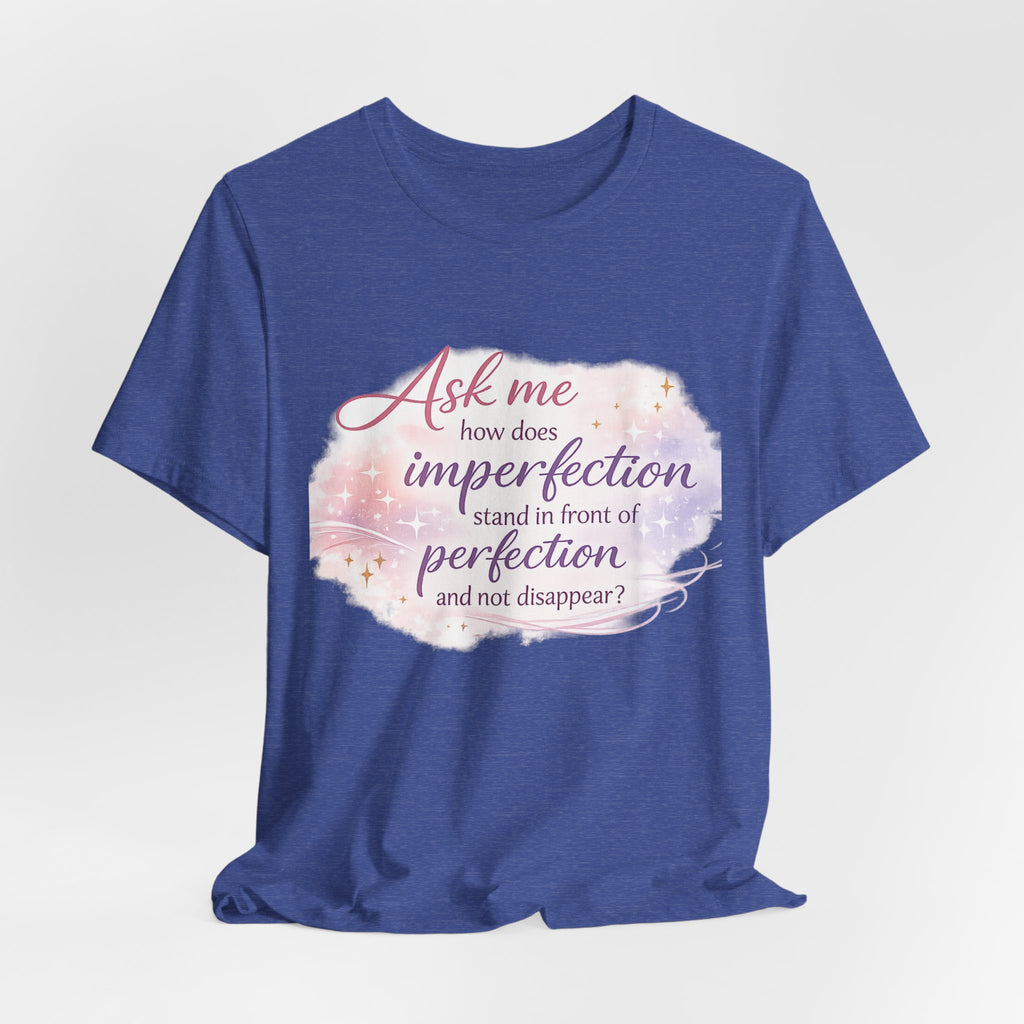 'Ask Me How' Jersey Short Sleeve Tee