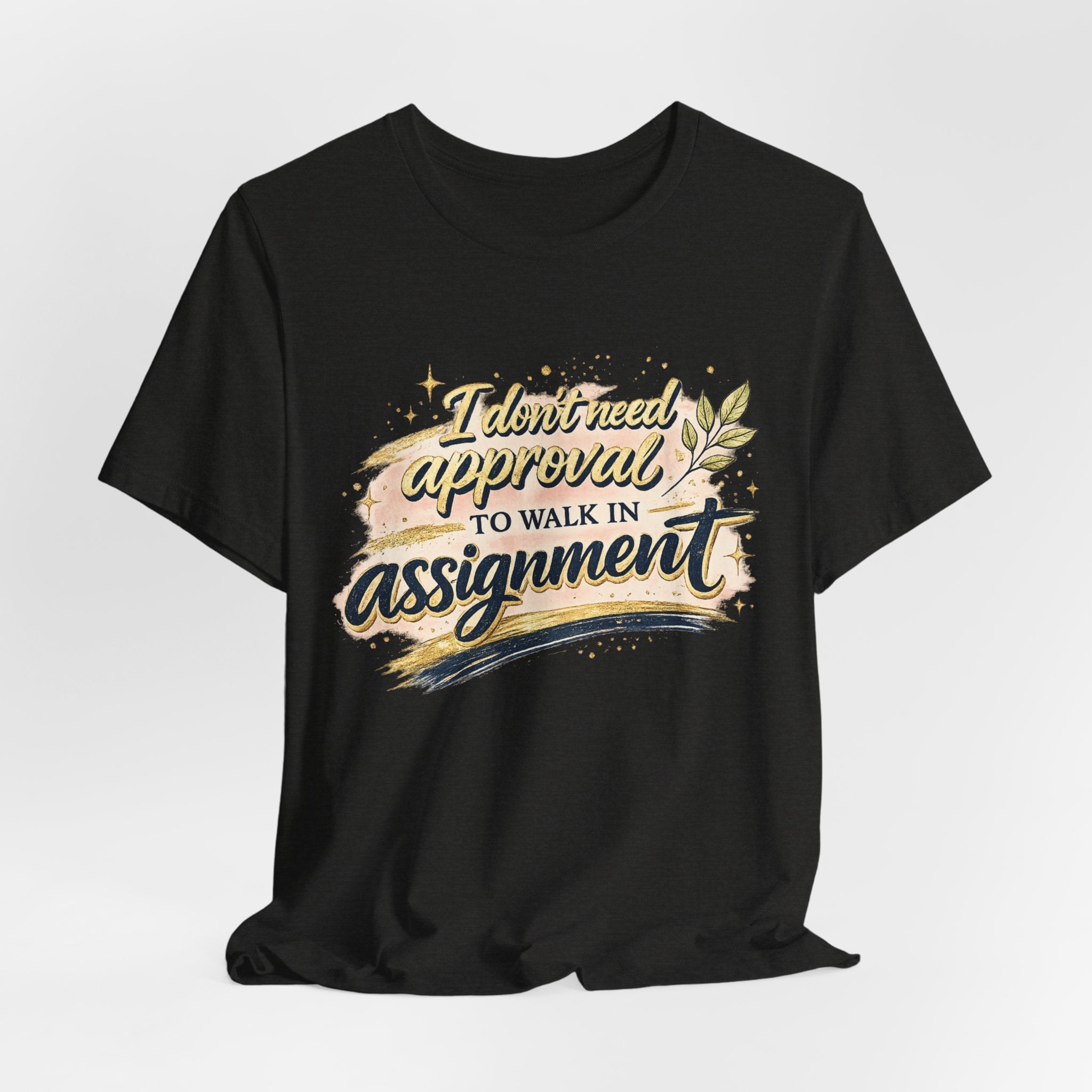 'I Don't Need Approval' Jersey Short Sleeve Tee