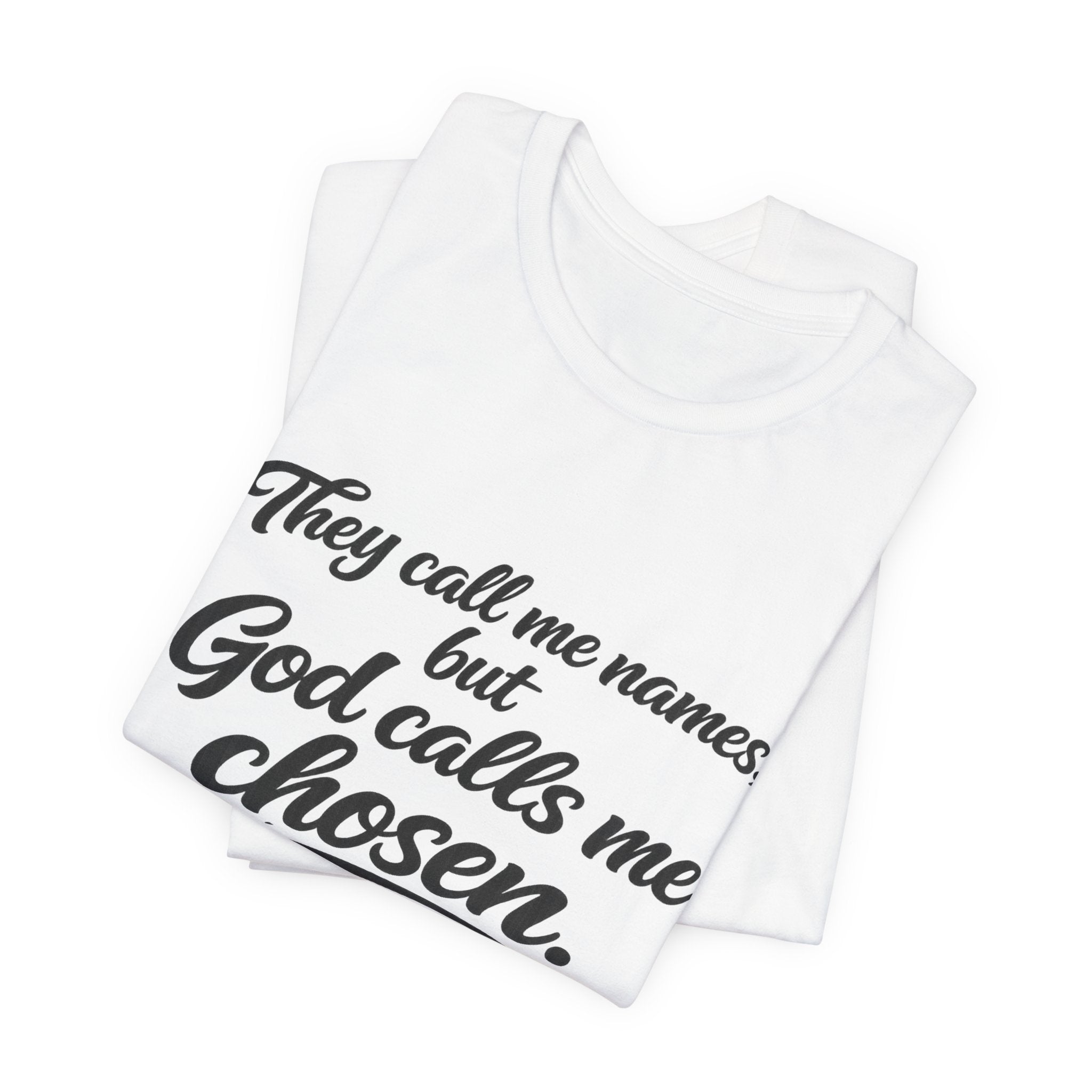 'God Calls Me Chosen'  Short Sleeve Tee