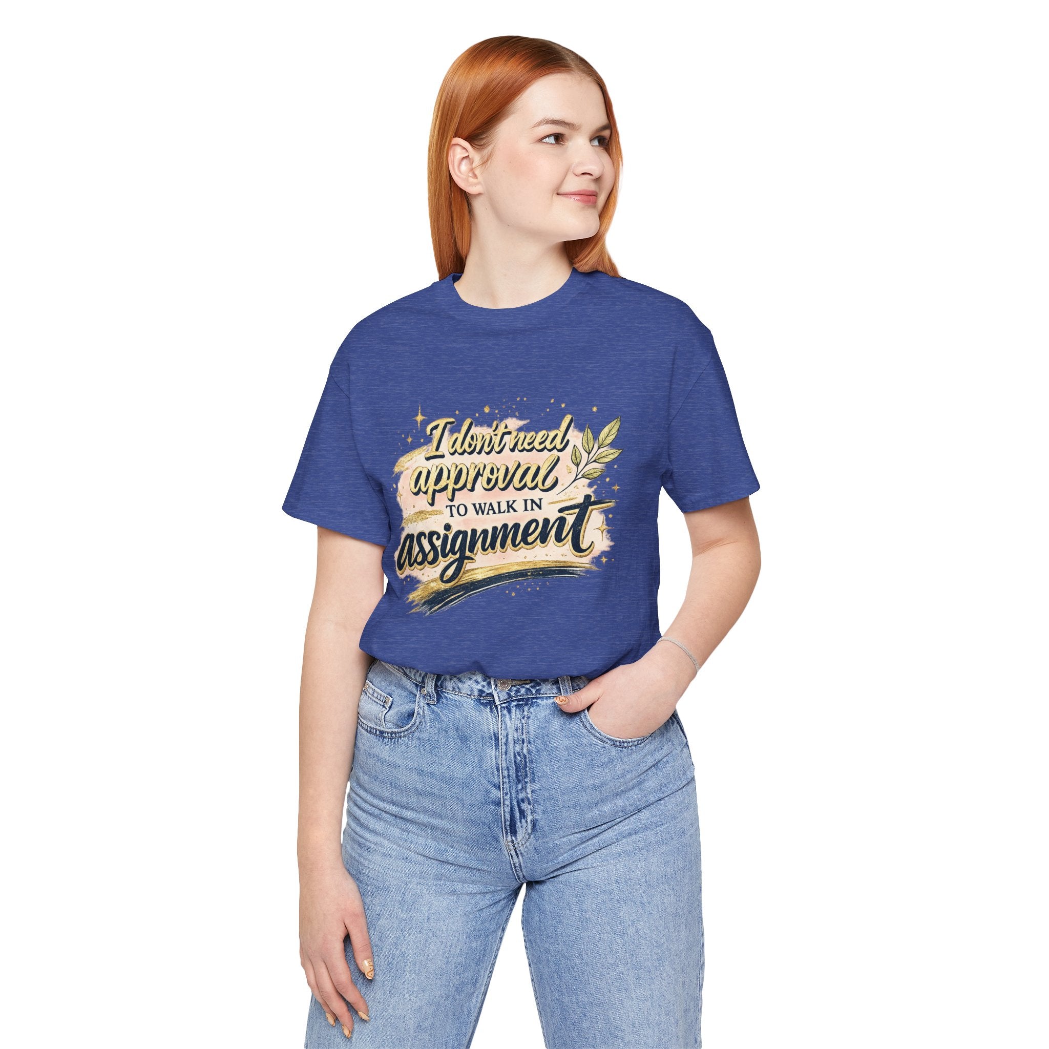 'I Don't Need Approval' Jersey Short Sleeve Tee
