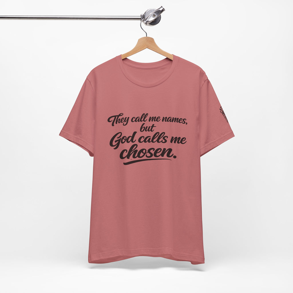 'God Calls Me Chosen'  Short Sleeve Tee