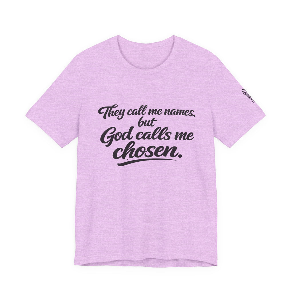 'God Calls Me Chosen'  Short Sleeve Tee