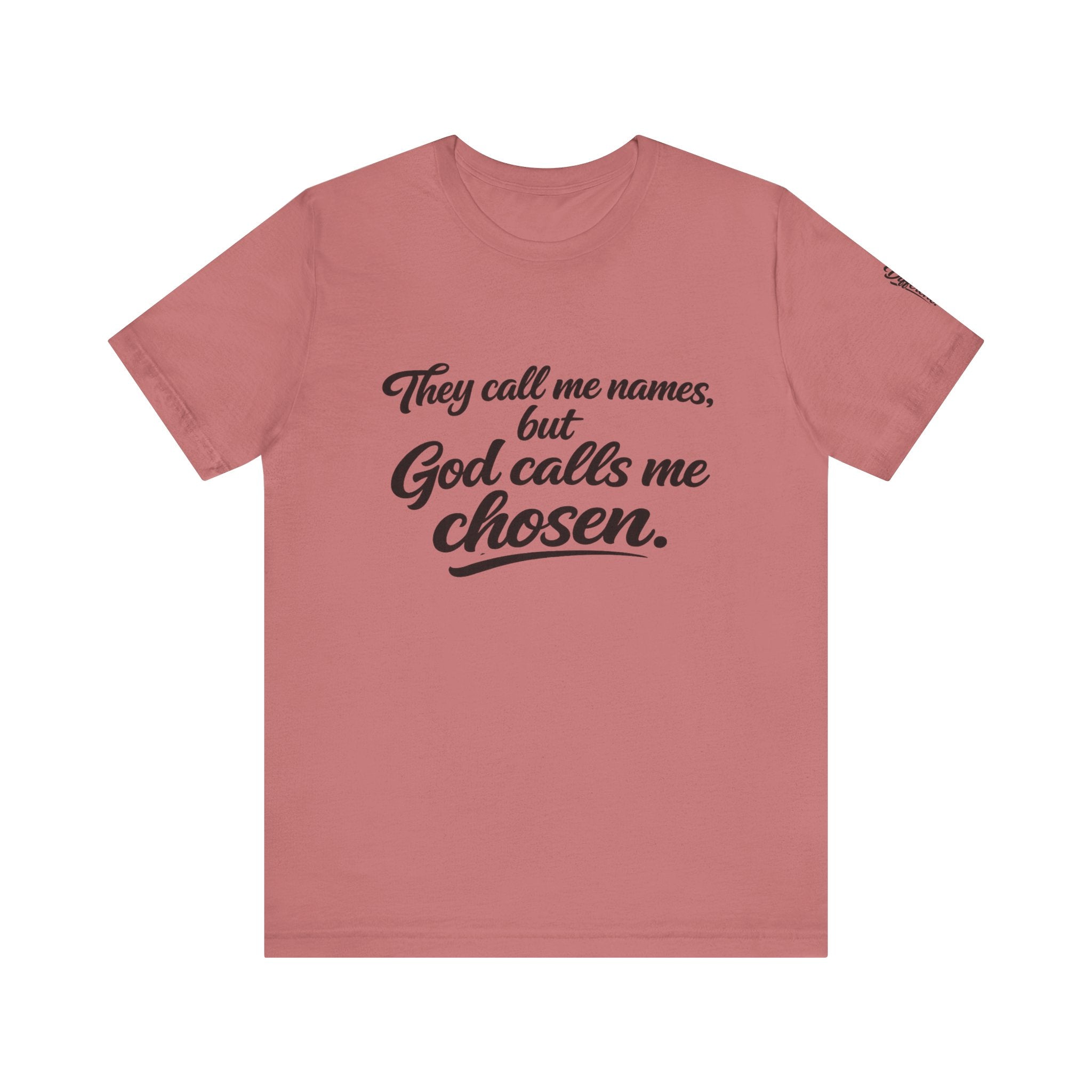 'God Calls Me Chosen'  Short Sleeve Tee