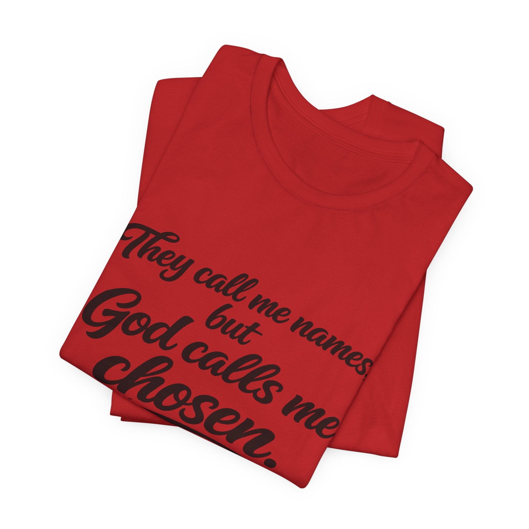 'God Calls Me Chosen'  Short Sleeve Tee