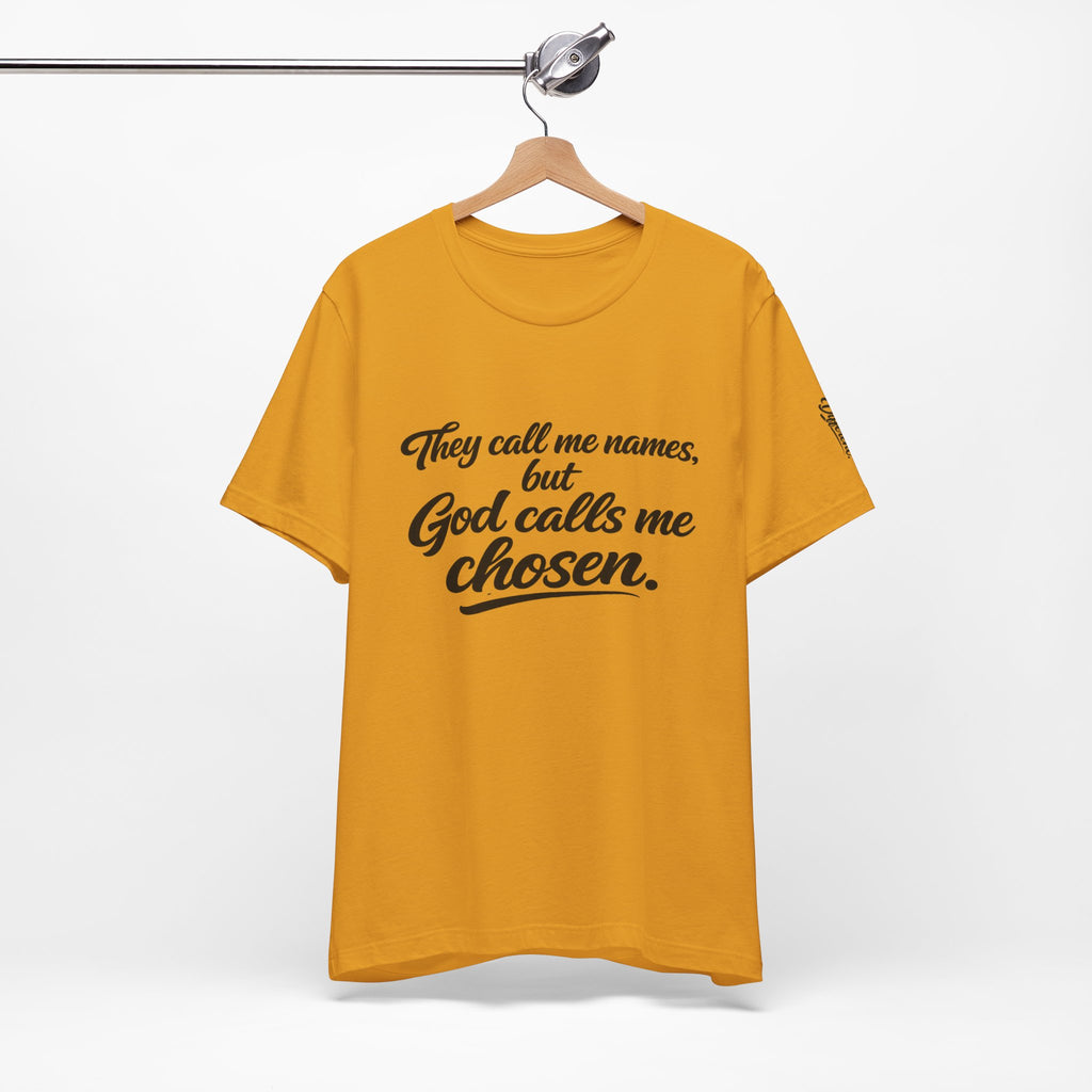 'God Calls Me Chosen'  Short Sleeve Tee