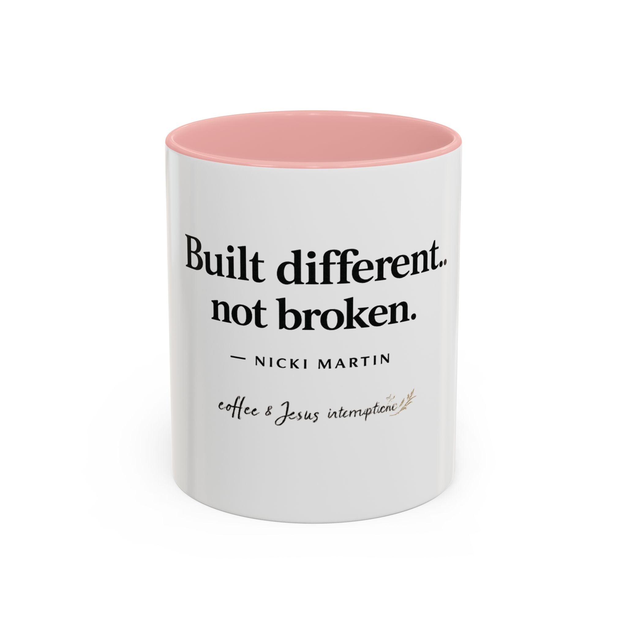 Signature 'Built Different, Not Broken' Accent Coffee Mug