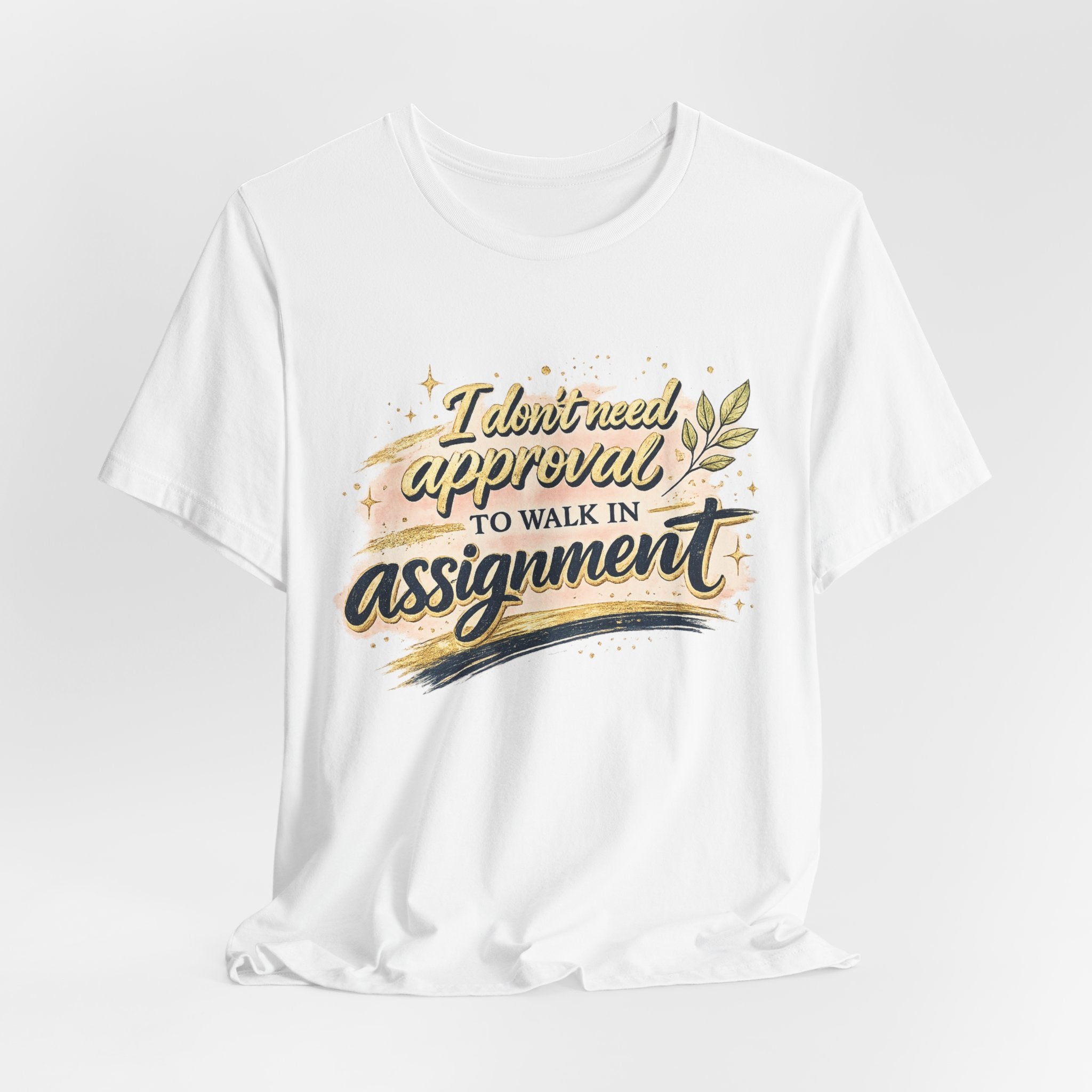 'I Don't Need Approval' Jersey Short Sleeve Tee