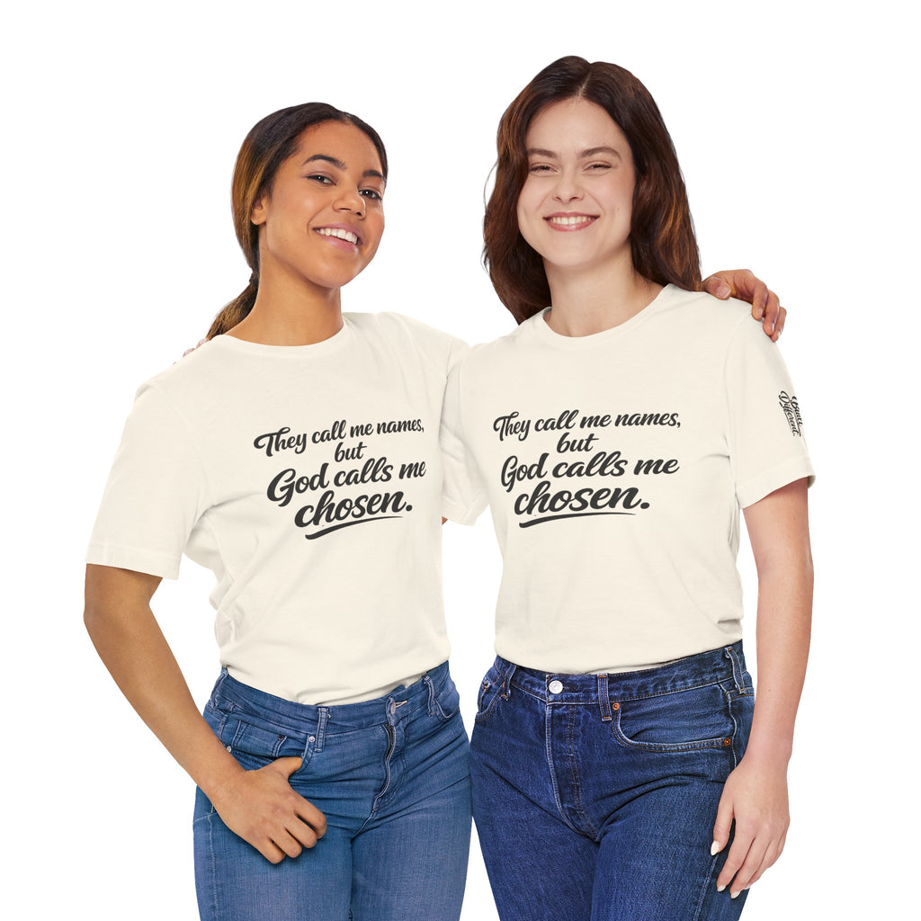 'God Calls Me Chosen'  Short Sleeve Tee