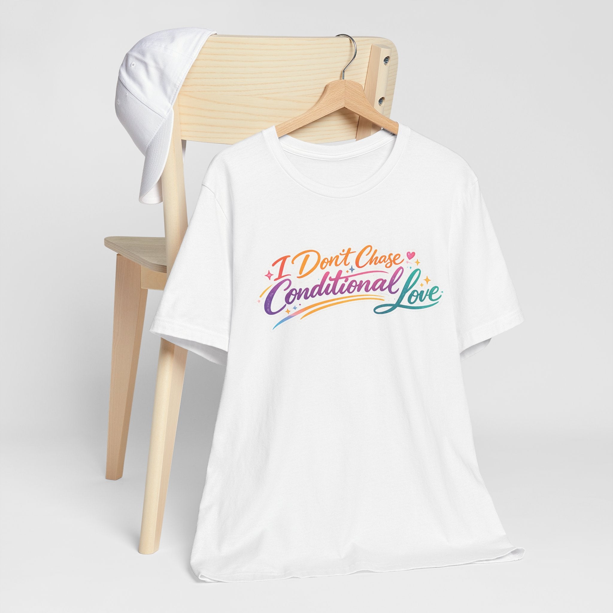 'I Don't Chase Conditional Love' Jersey Short Sleeve Tee