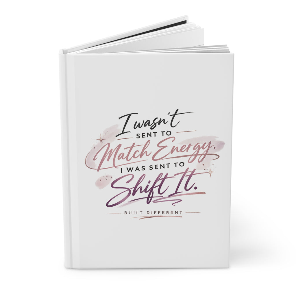 'I Wasn't Sent to Match Energy' Hardcover Journal Matte