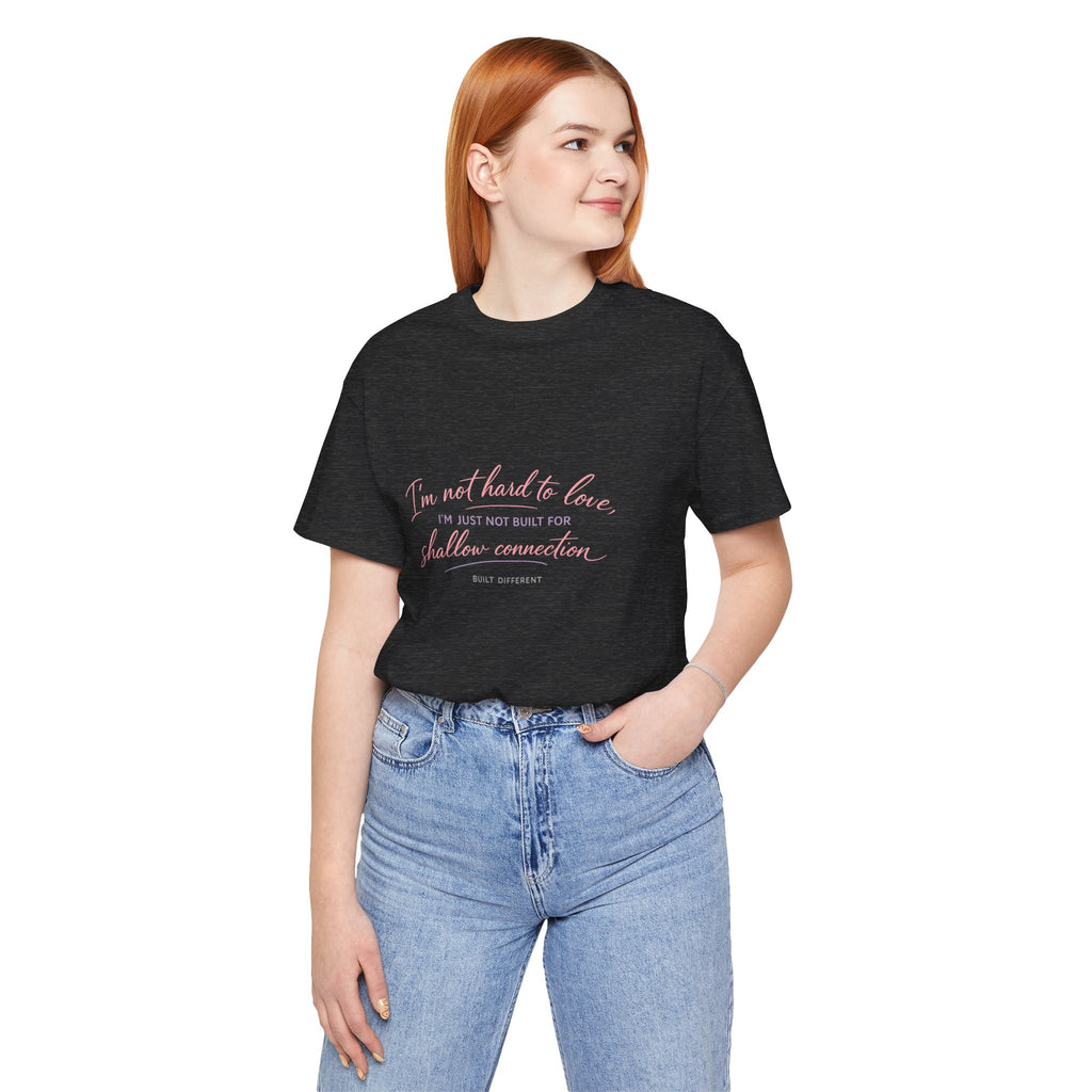 'I'm Not Hard to Love' Jersey Short Sleeve Tee