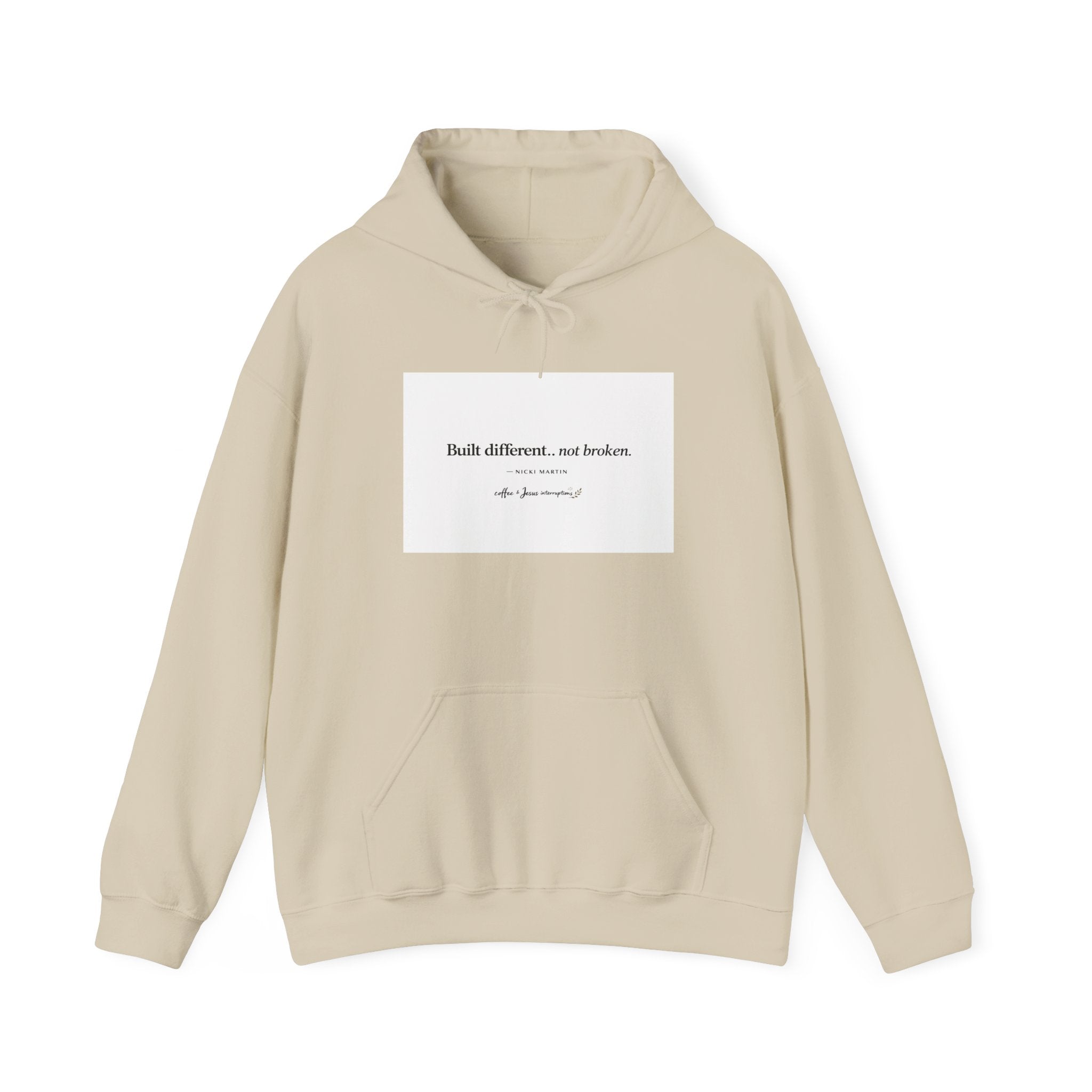 'Built Different, Not Broken' Hooded Sweatshirt