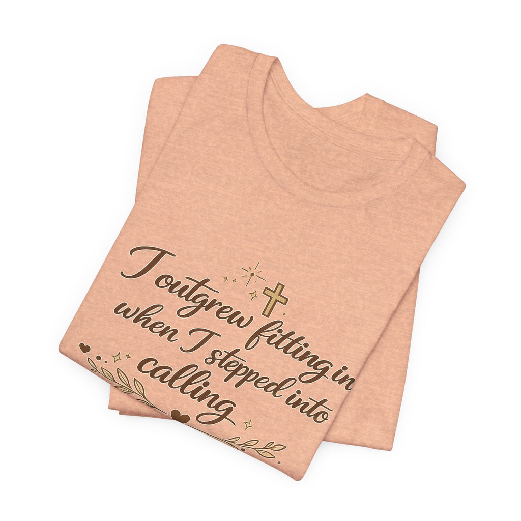 'I Outgrew Fitting In' Jersey Short Sleeve Tee