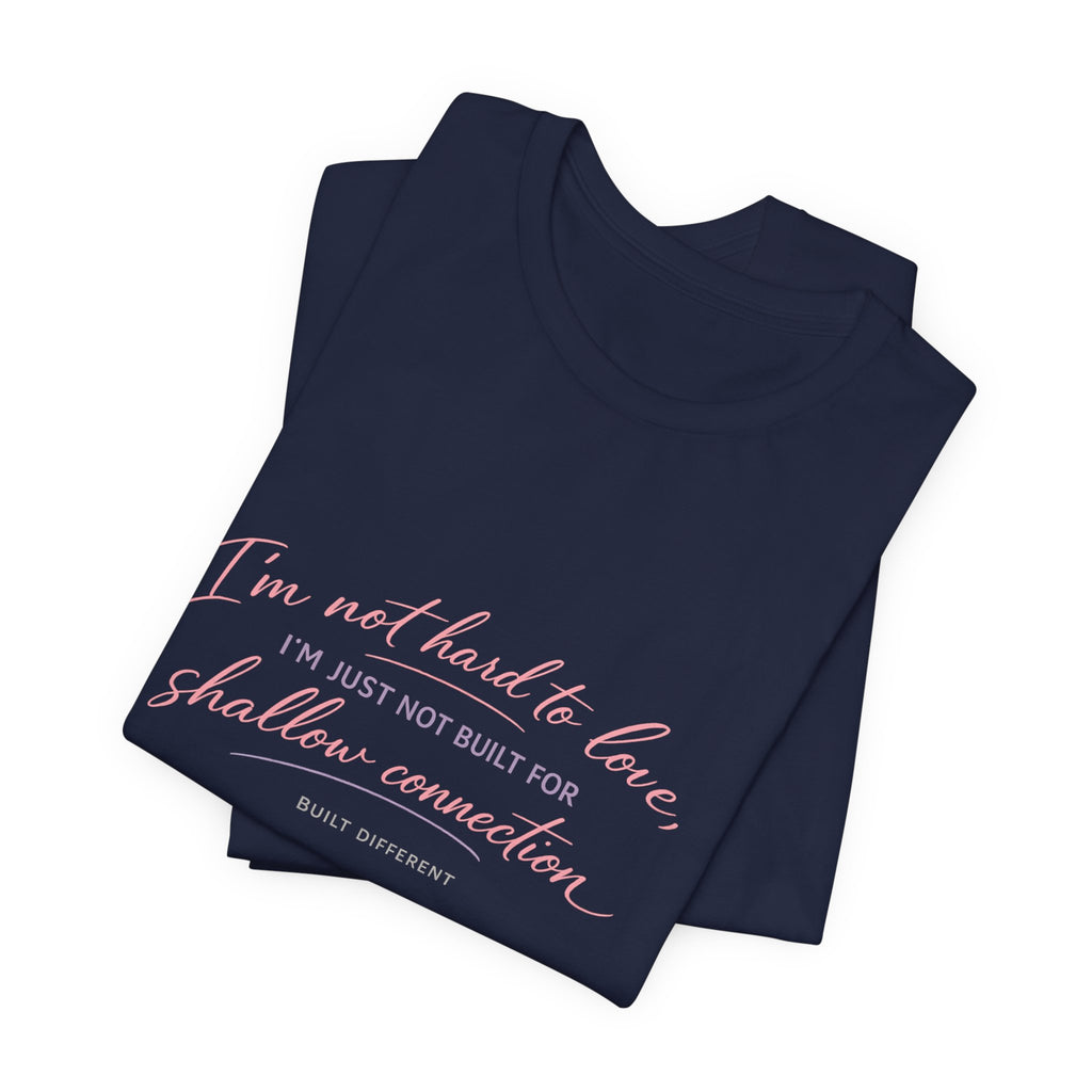 'I'm Not Hard to Love' Jersey Short Sleeve Tee