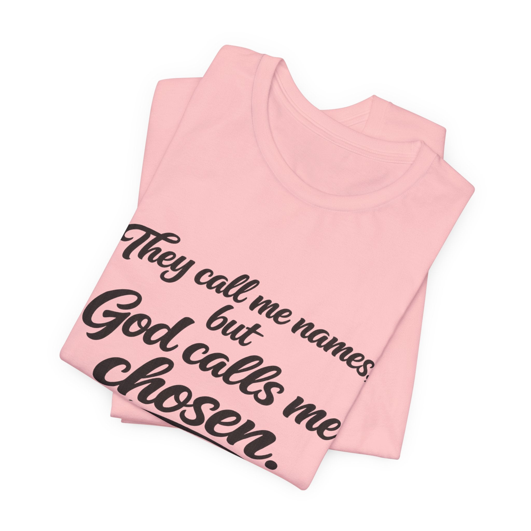'God Calls Me Chosen'  Short Sleeve Tee