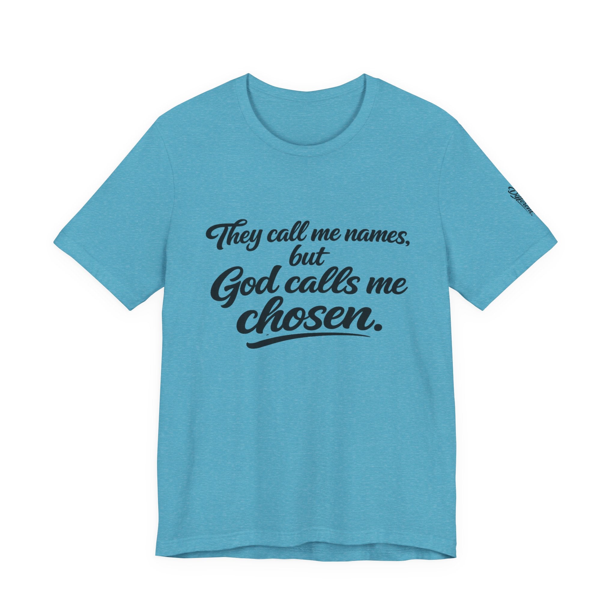 'God Calls Me Chosen'  Short Sleeve Tee