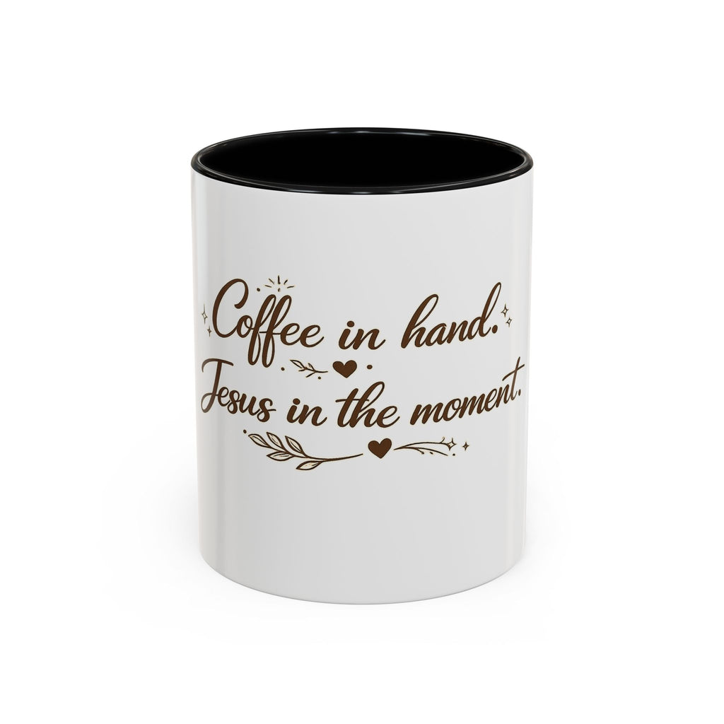 ''Coffee in Hand, Jesus in the Moment' Accent Coffee Mug