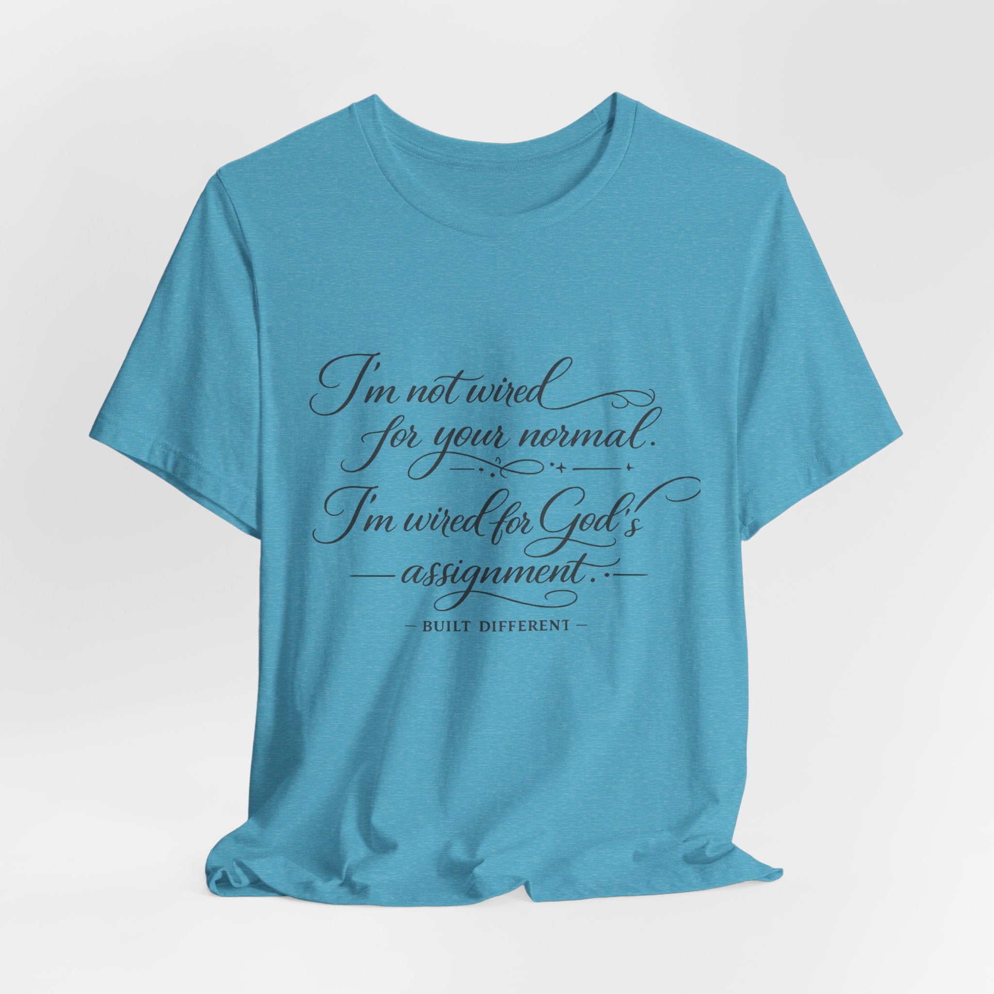 'I'm Not Wired For Your Normal' Jersey Short Sleeve Tee