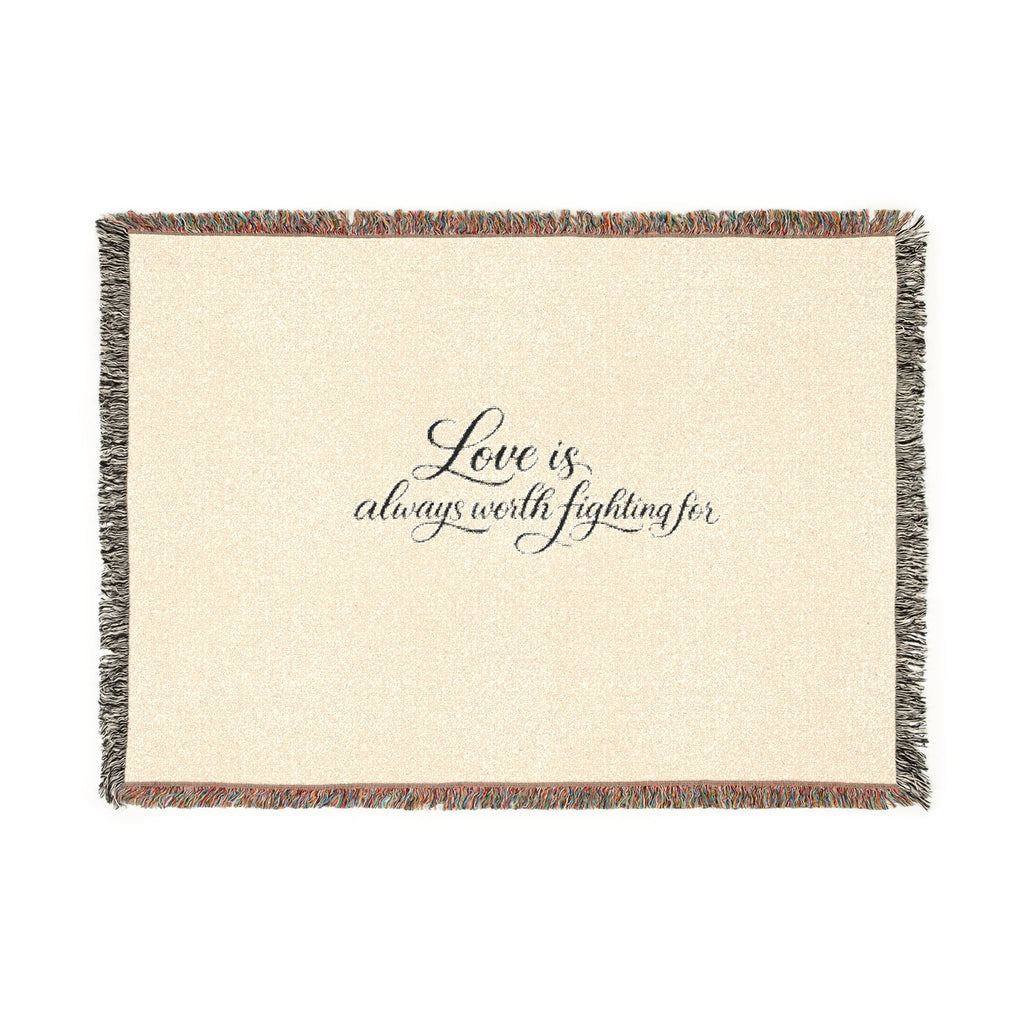 'Love is Always Worth Fighting For' Woven Blanket