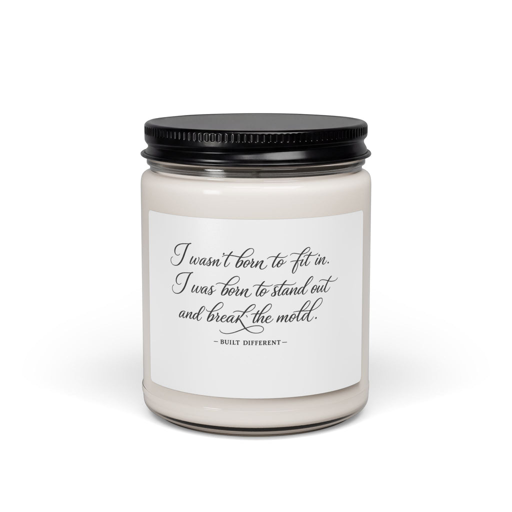 'I Wasn't Born to Fit In' Scented Soy Candle