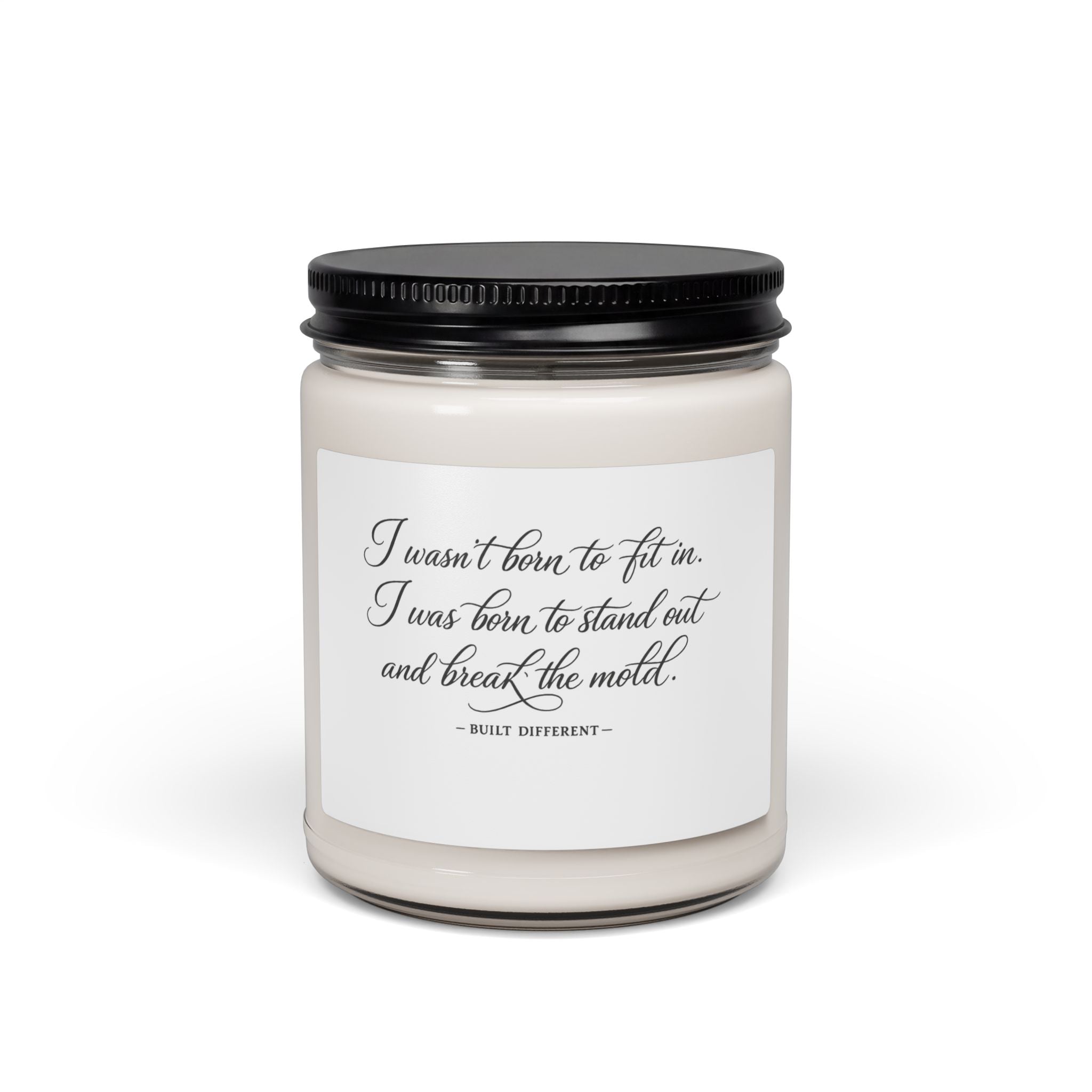 'I Wasn't Born to Fit In' Scented Soy Candle