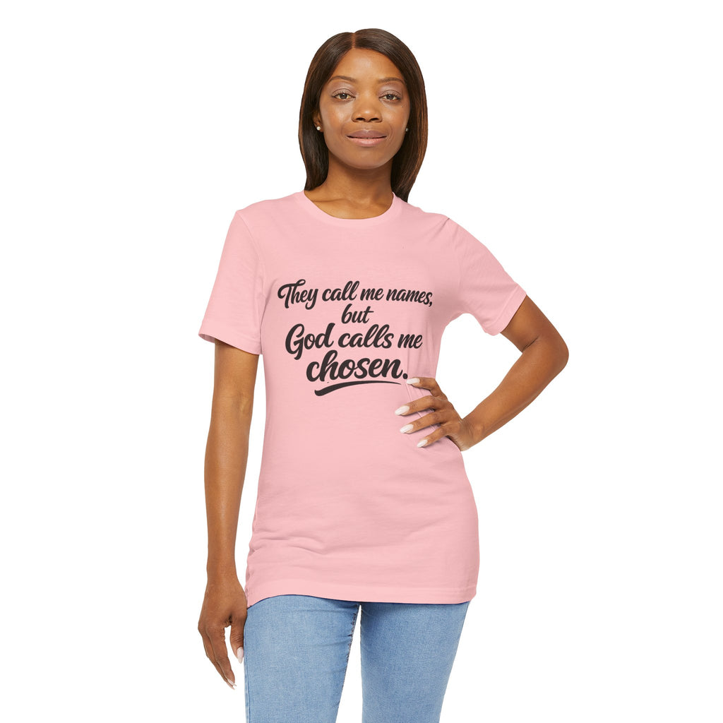 'God Calls Me Chosen'  Short Sleeve Tee