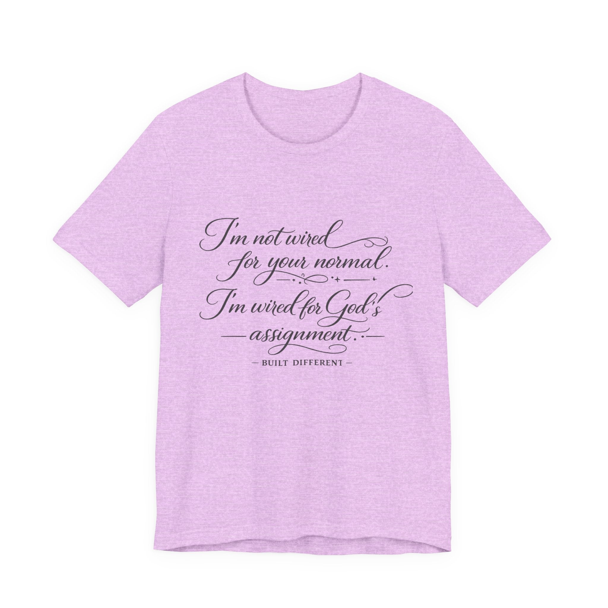 'I'm Not Wired For Your Normal' Jersey Short Sleeve Tee