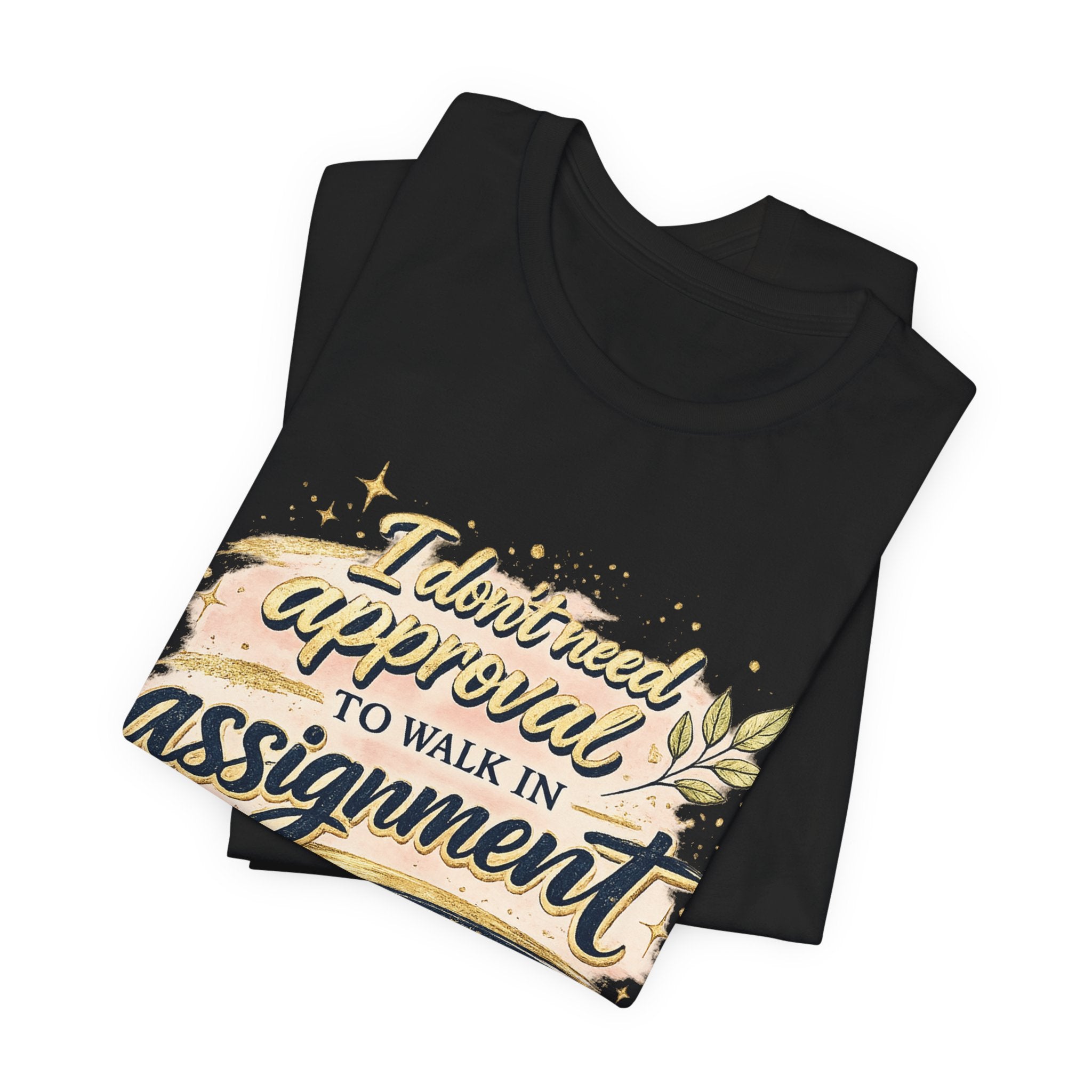 'I Don't Need Approval' Jersey Short Sleeve Tee