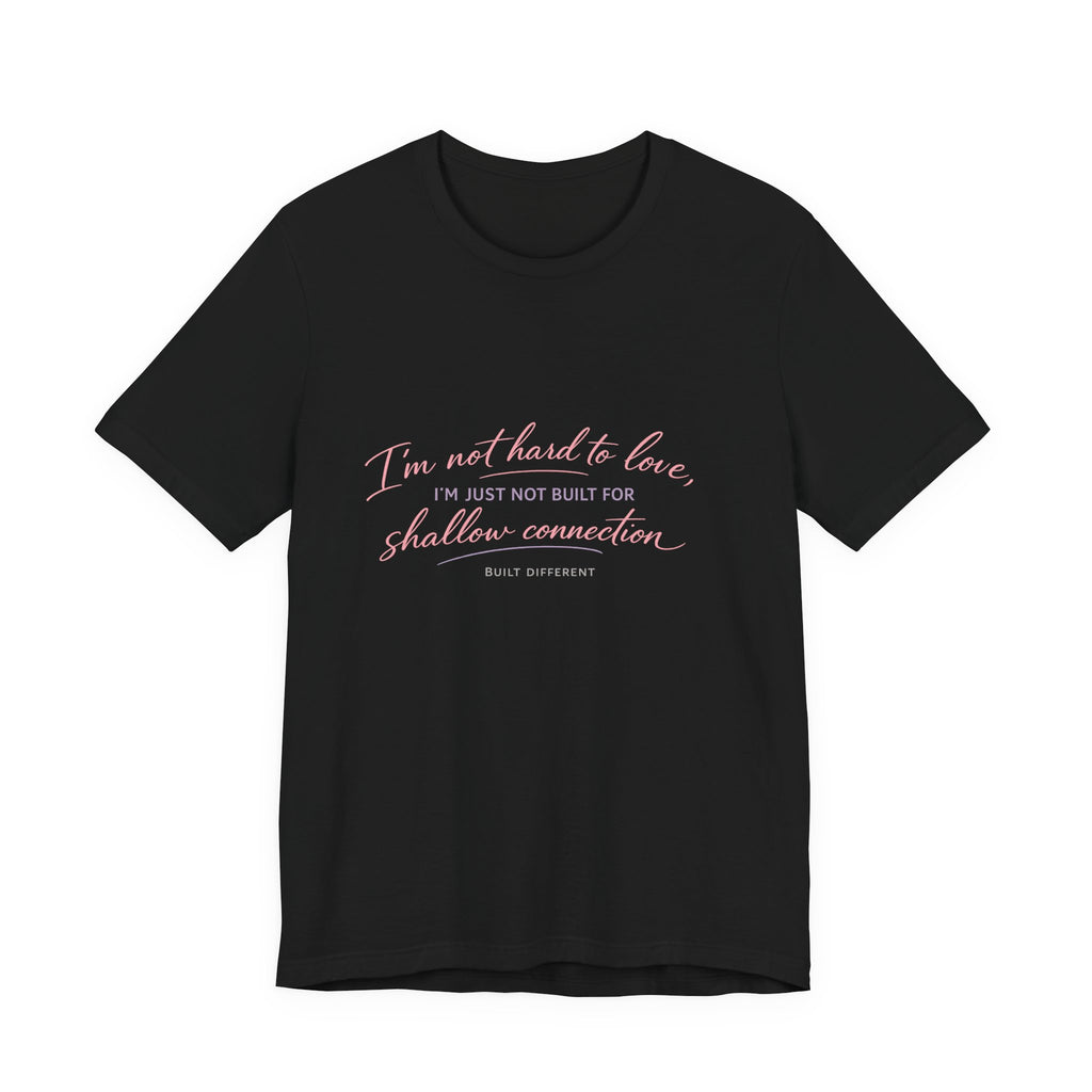 'I'm Not Hard to Love' Jersey Short Sleeve Tee