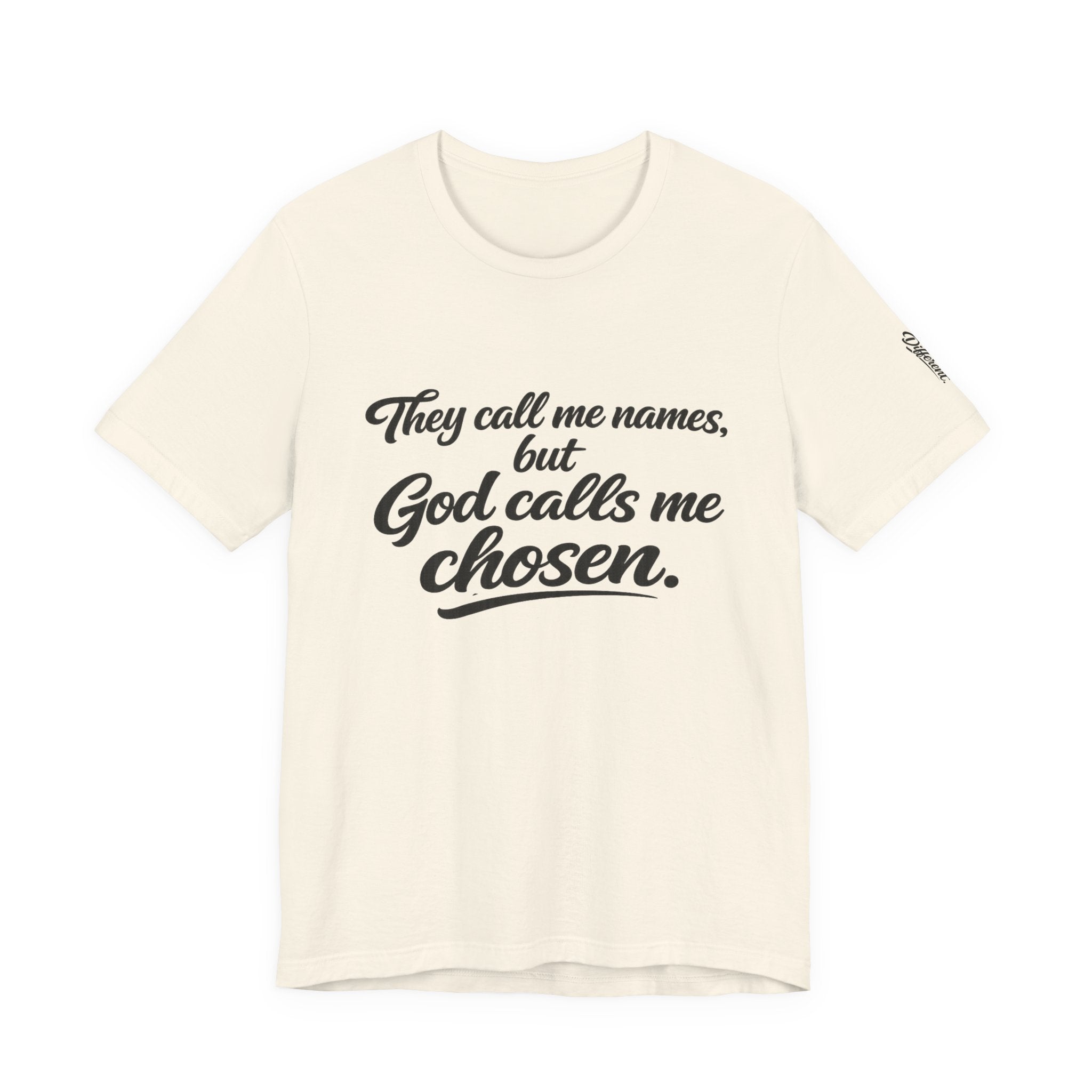 'God Calls Me Chosen'  Short Sleeve Tee