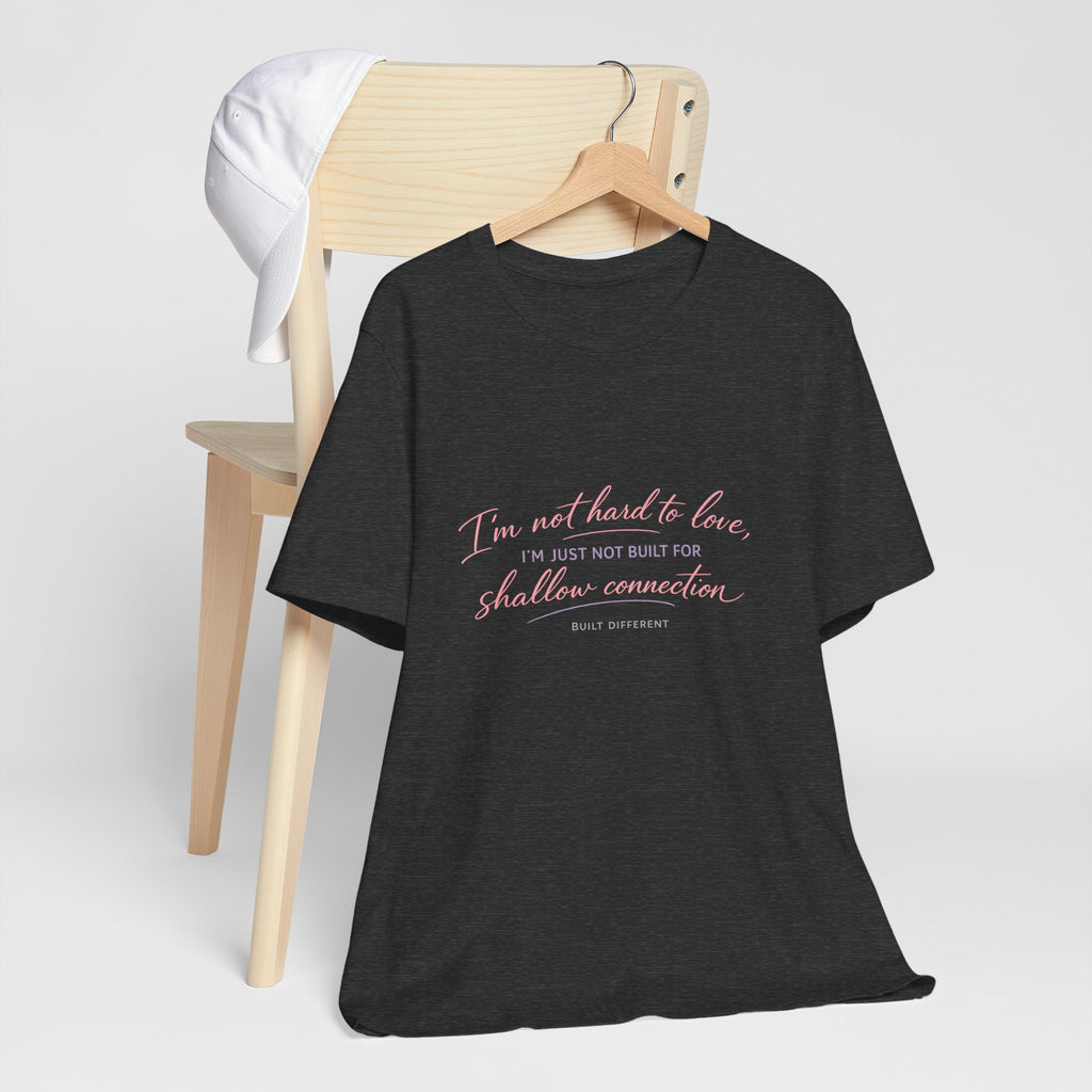 'I'm Not Hard to Love' Jersey Short Sleeve Tee