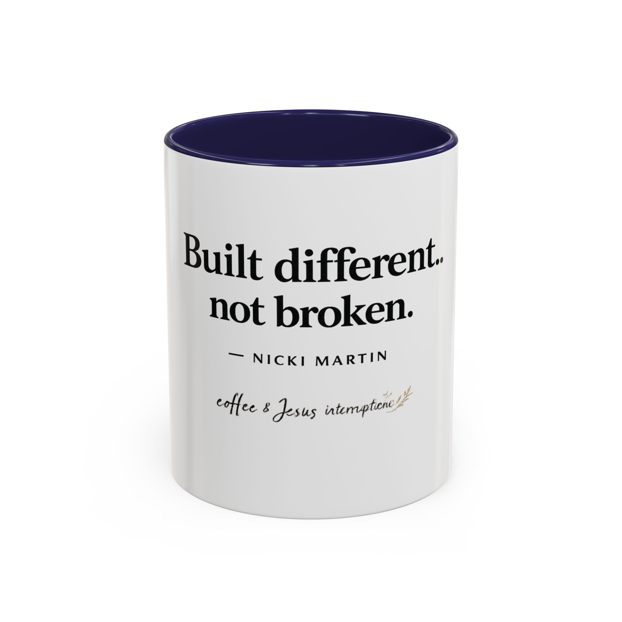 Signature 'Built Different, Not Broken' Accent Coffee Mug
