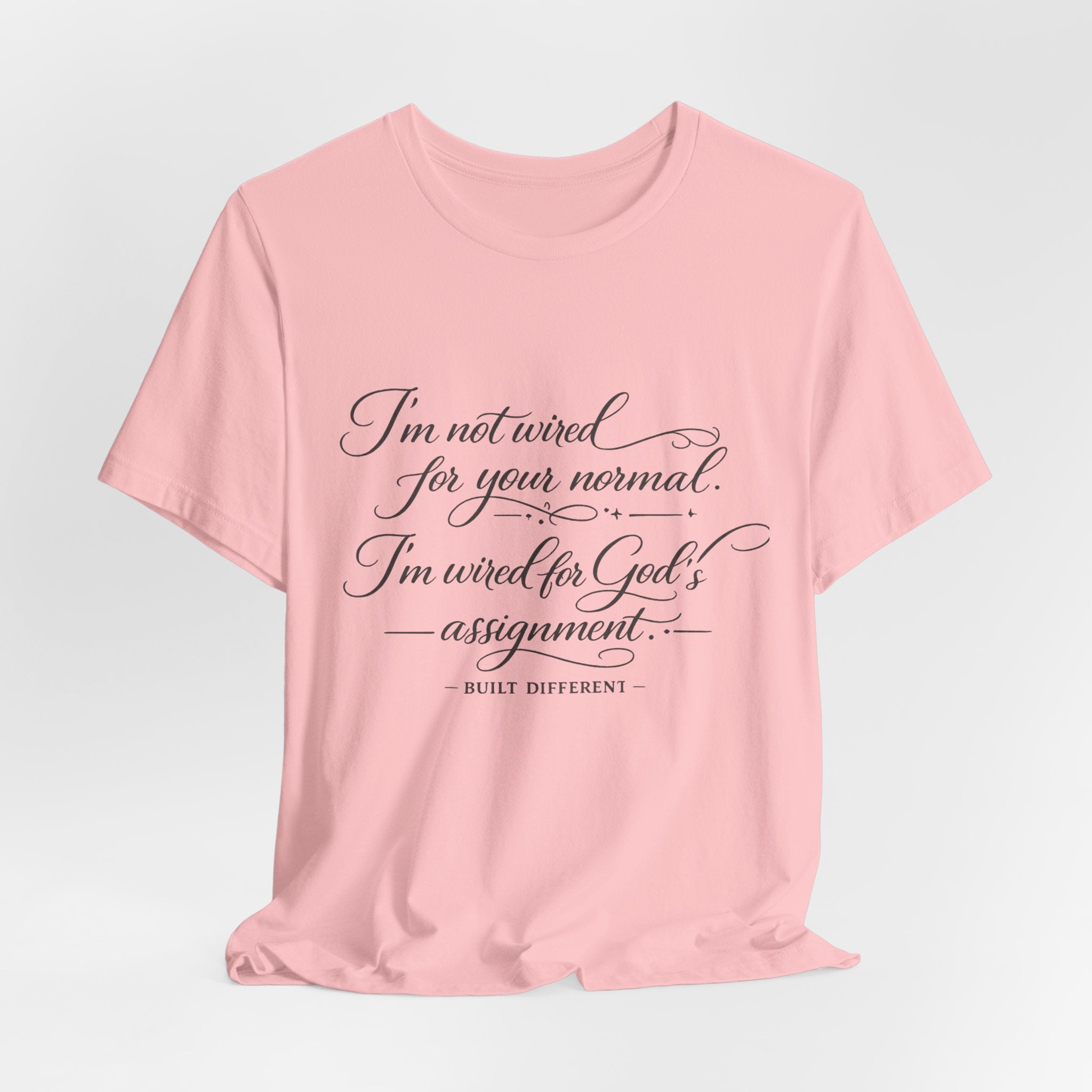 'I'm Not Wired For Your Normal' Jersey Short Sleeve Tee