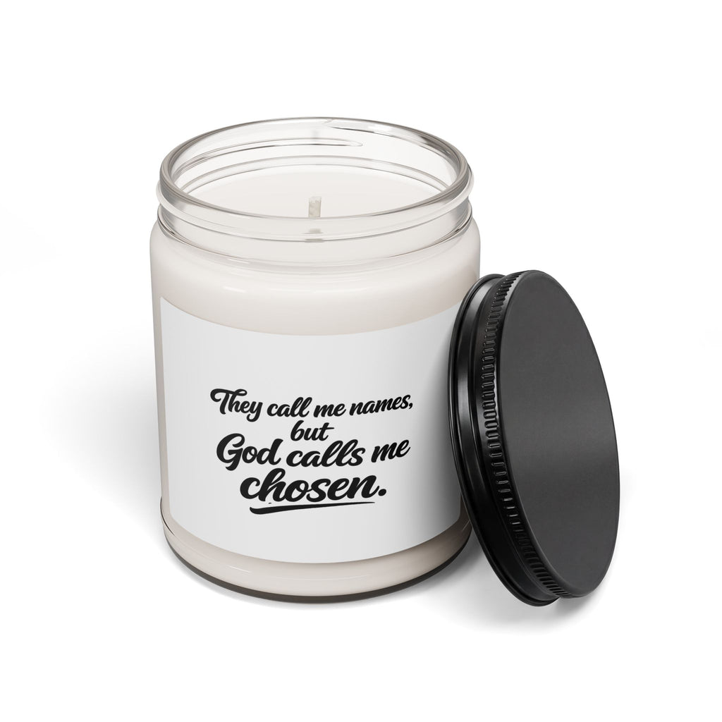 'They Call Me Names, but God Calls Me Chosen' Scented Soy Candle
