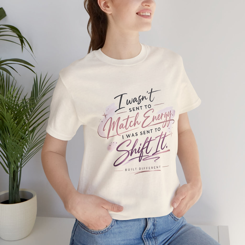 'I Wasn't Sent to Match Energy' Jersey Short Sleeve Tee
