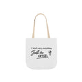 'I don't Carry Everything' Canvas Tote Bag
