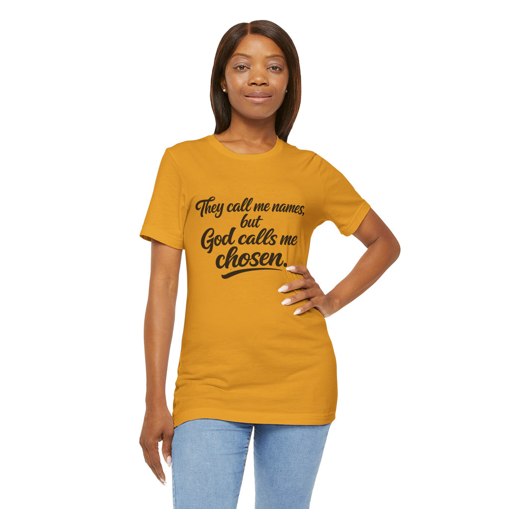 'God Calls Me Chosen'  Short Sleeve Tee