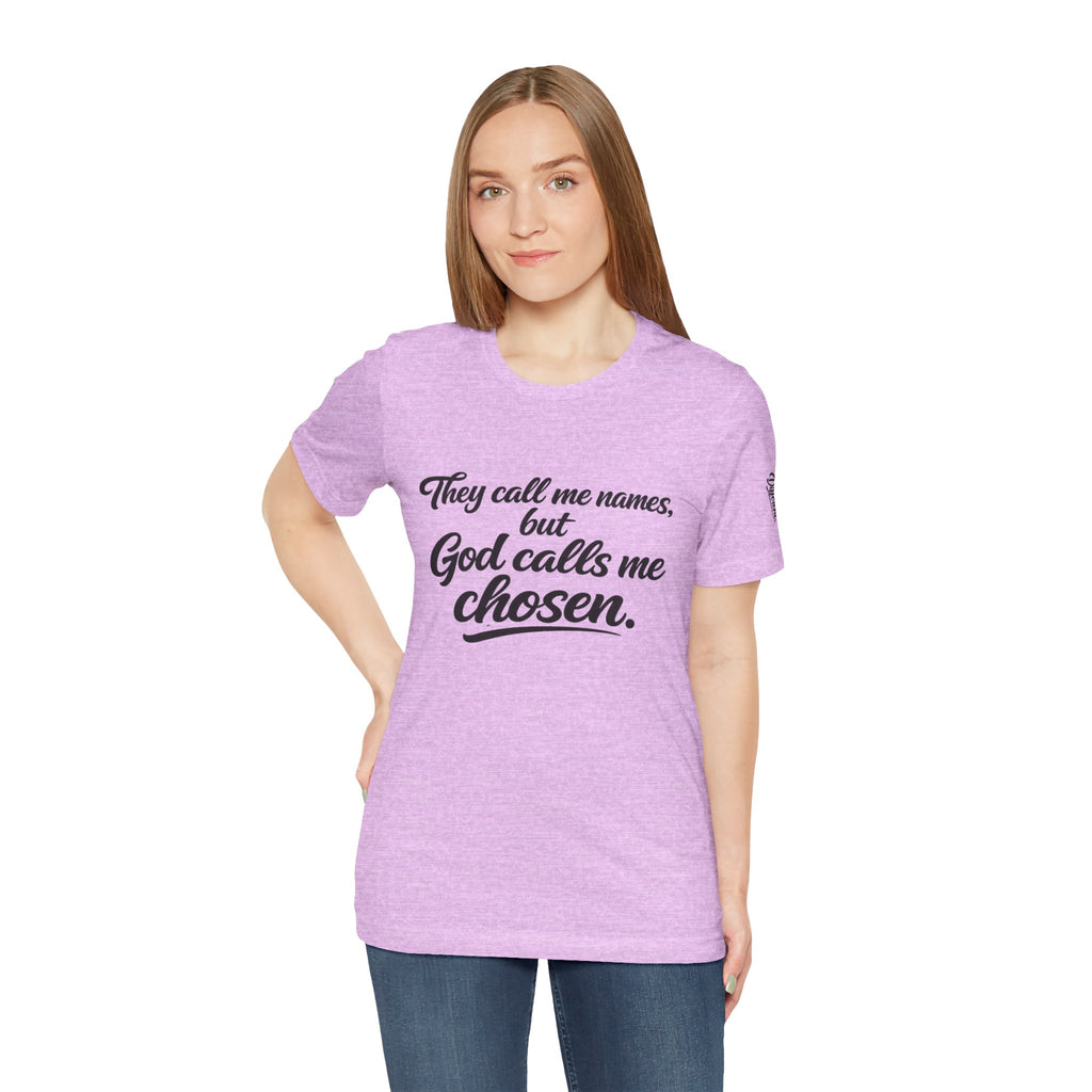 'God Calls Me Chosen'  Short Sleeve Tee