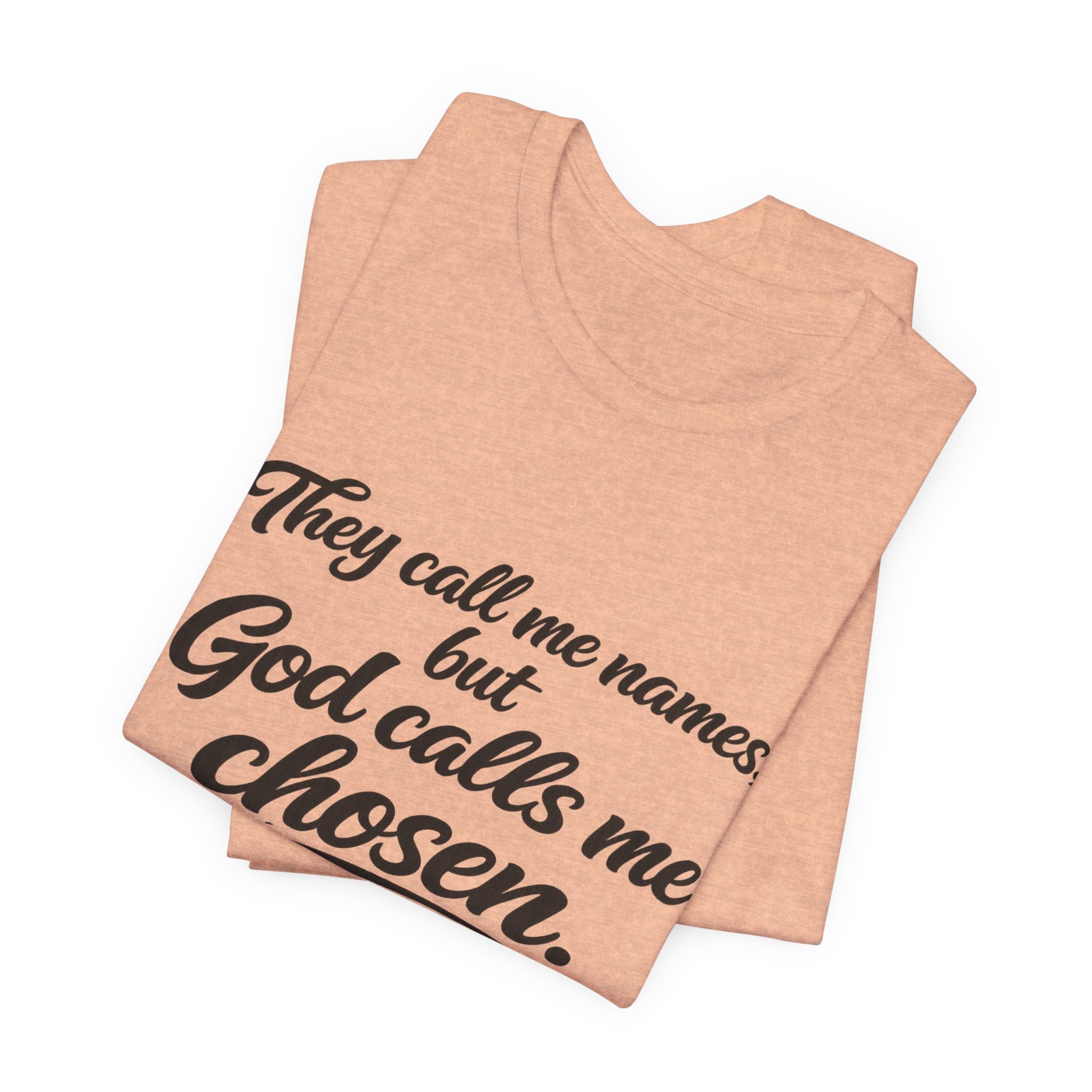 'God Calls Me Chosen'  Short Sleeve Tee