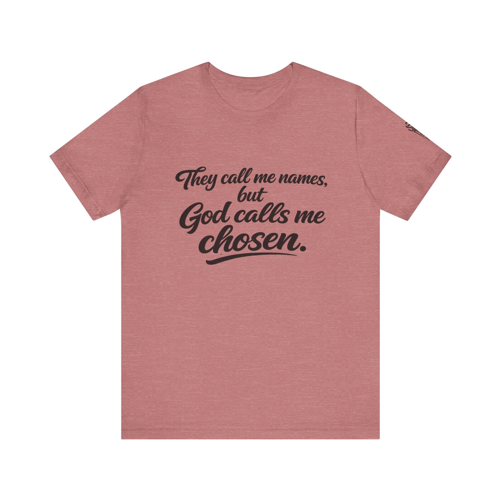 'God Calls Me Chosen'  Short Sleeve Tee