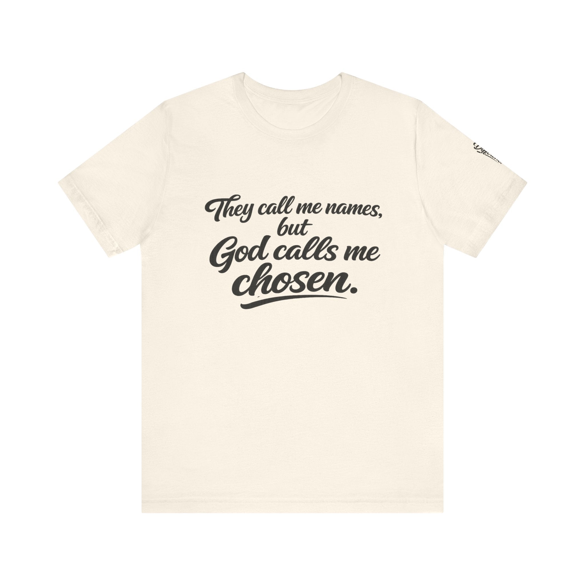'God Calls Me Chosen'  Short Sleeve Tee