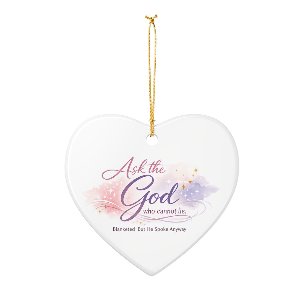 'Ask the God Who Cannot Lie' Ceramic Decoration Ornament
