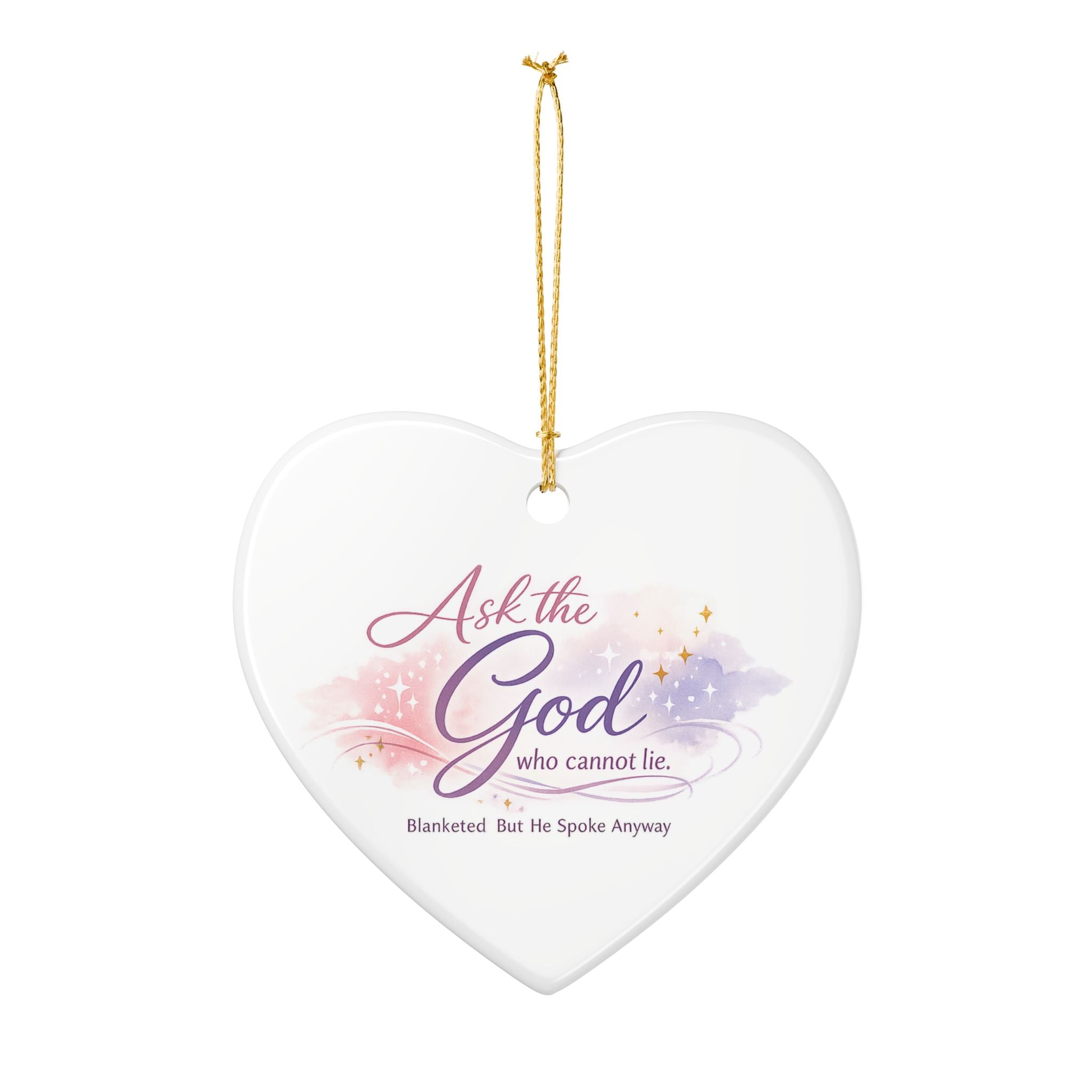 'Ask the God Who Cannot Lie' Ceramic Decoration Ornament