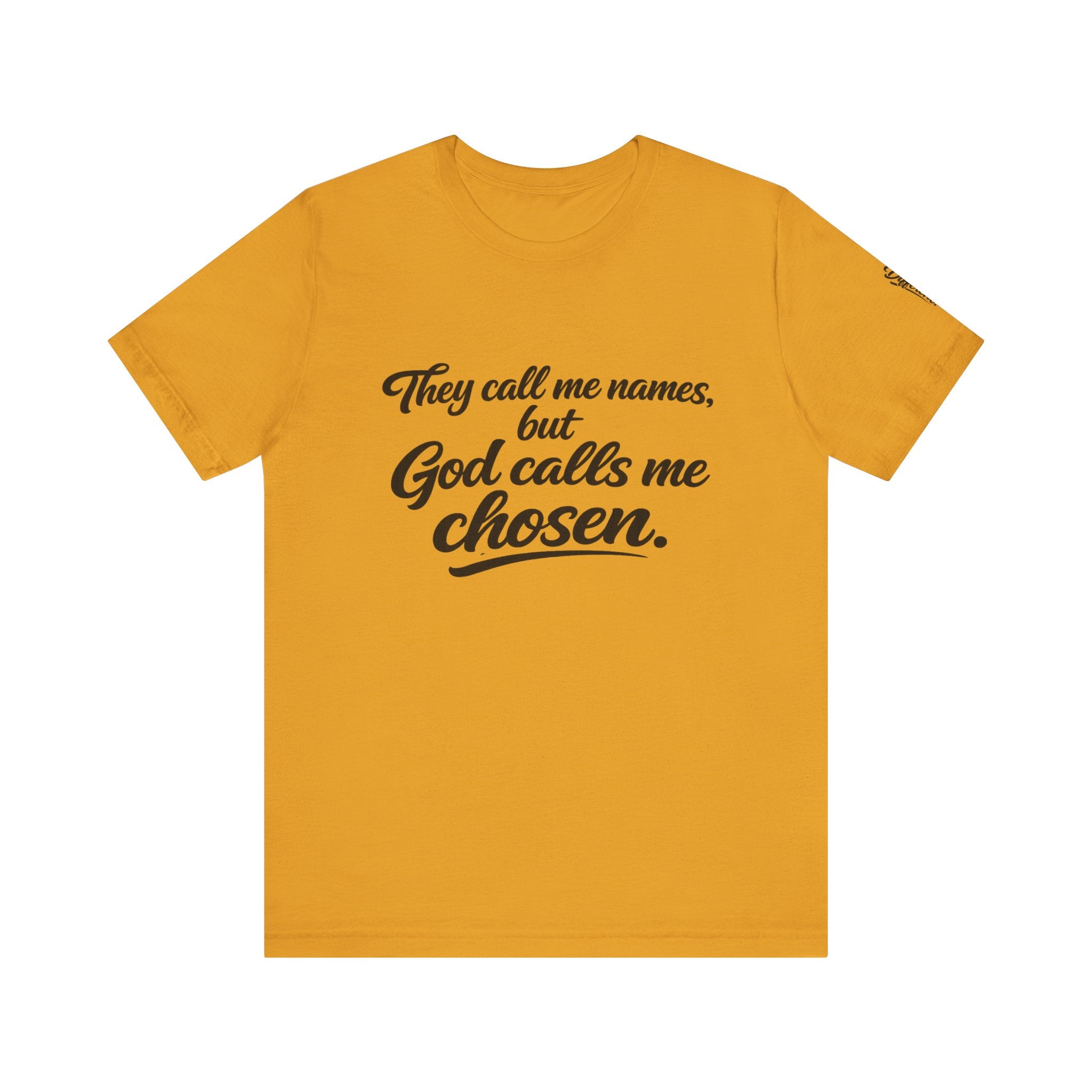'God Calls Me Chosen'  Short Sleeve Tee